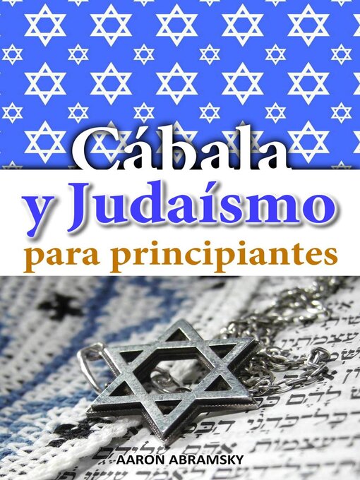 Title details for Cábala y judaísmo para principiantes by Aaron Abramsky - Available